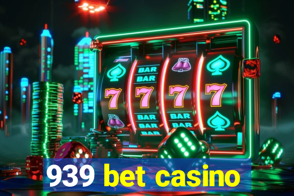 939 bet casino